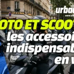 Moto et scooter : les accessoires indispensables en ville